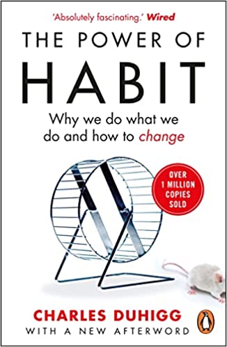 The Power of Habit – Charles Duhigg