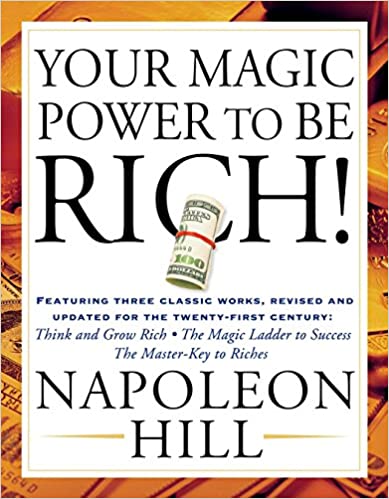 Your magic power to be rich! – Napoleon Hill