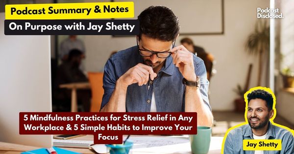 On Purpose with Jay Shetty – Simple Habits to Improve Your Focus