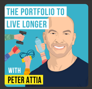 Invest Like the Best with Patrick O’Shaughnessy:  Peter Attia – The Portfolio to Live Longer