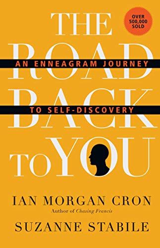 The Road Back to You: An Enneagram Journey to Self-Discovery  – Ian Morgan Cron