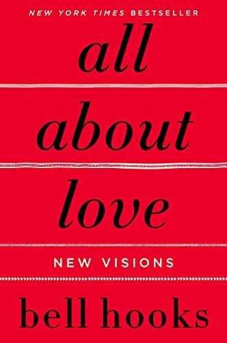 All About Love: New Visions  – Bell Hooks