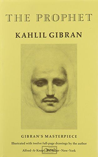 The Prophet  – Kahlil Gibran