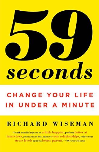 59 Seconds: Think a Little, Change a Lot  – Richard Wiseman