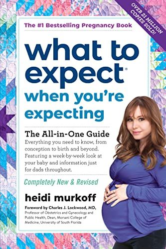 What to Expect When You’re Expecting  – Heidi Murkoff