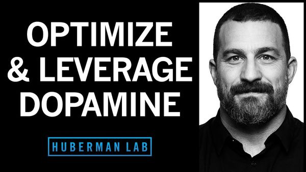 Leverage Dopamine to Overcome Procrastination & Optimize Effort | Huberman Lab Podcast