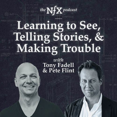 Tony Fadell on Learning To See, Telling Stories, & Being A Troublemaker (NFX Podcast)