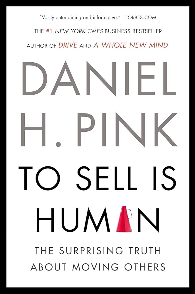 To Sell is Human – Daniel H. Pink