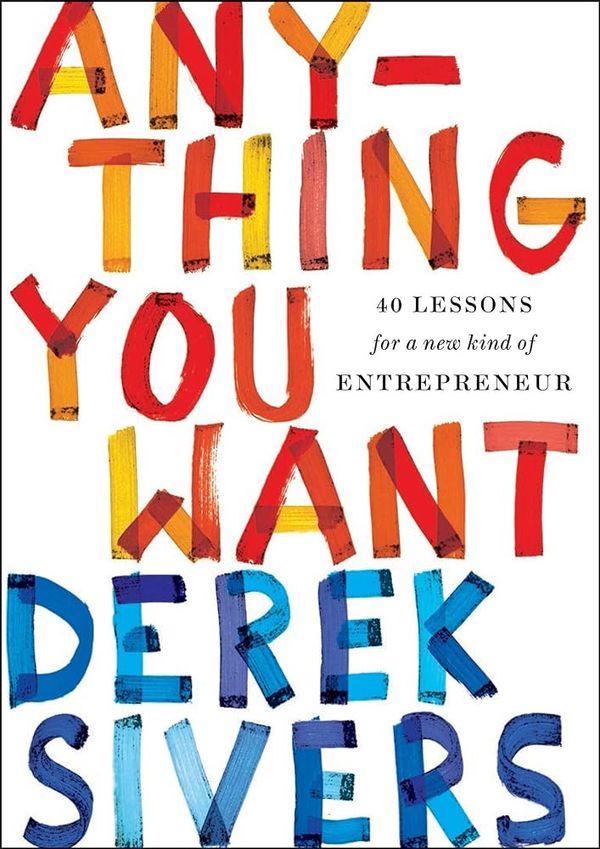 Anything You Want – Derek Sivers