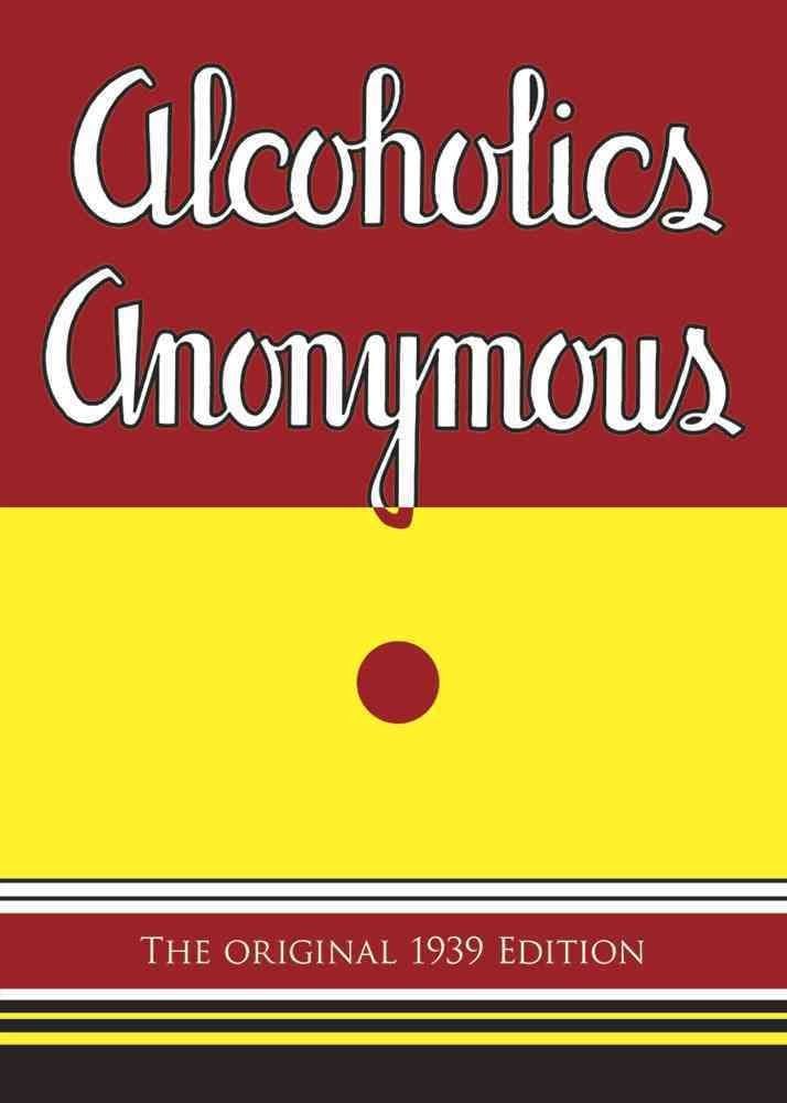 Alcoholics Anonymous – Alcoholics Anonymous