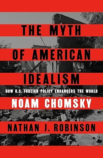 The Myth of American Idealism by Noam Chomsky