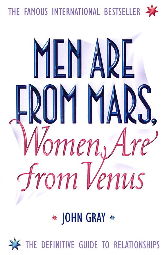 Men Are from Mars, Women Are from Venus  – John  Gray