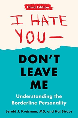 I Hate You, Don’t Leave Me – Jerold J. Kreisman