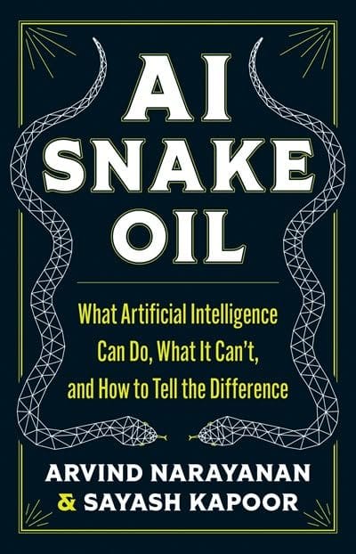 AI Snake Oil: Book Summary (AGI is a long-term prospect)